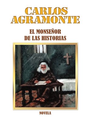 cover image of El Monseñor De Las Historias